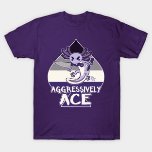 AGGRESSIVELY ACE T-Shirt